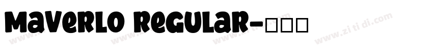 Maverlo Regular字体转换 Maverlo Regular字体转换